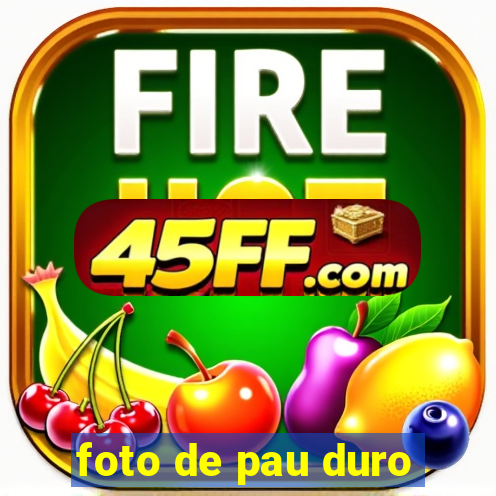 foto de pau duro